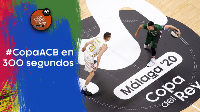 La #CopaACB en 300 segundos